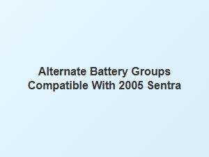 Alternate Battery Group Sizes Compatible with a Sentra